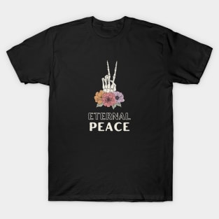 Eternal peace, skeleton hand, flowers T-Shirt